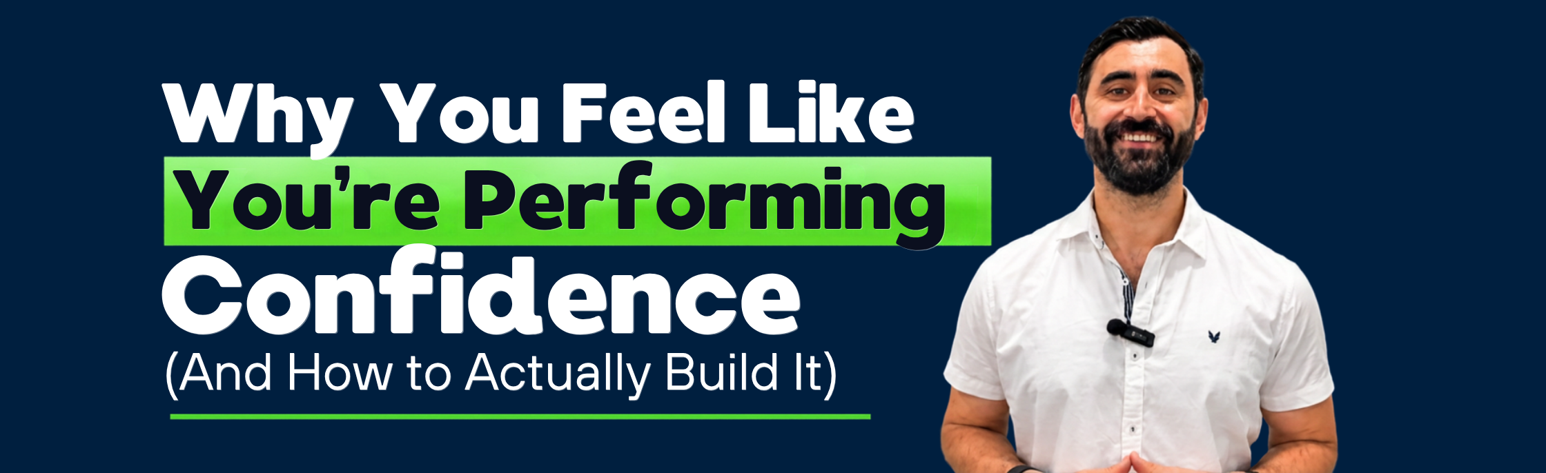 Why You Feel Like You're Performing Confidence (And How to Actually Build It)