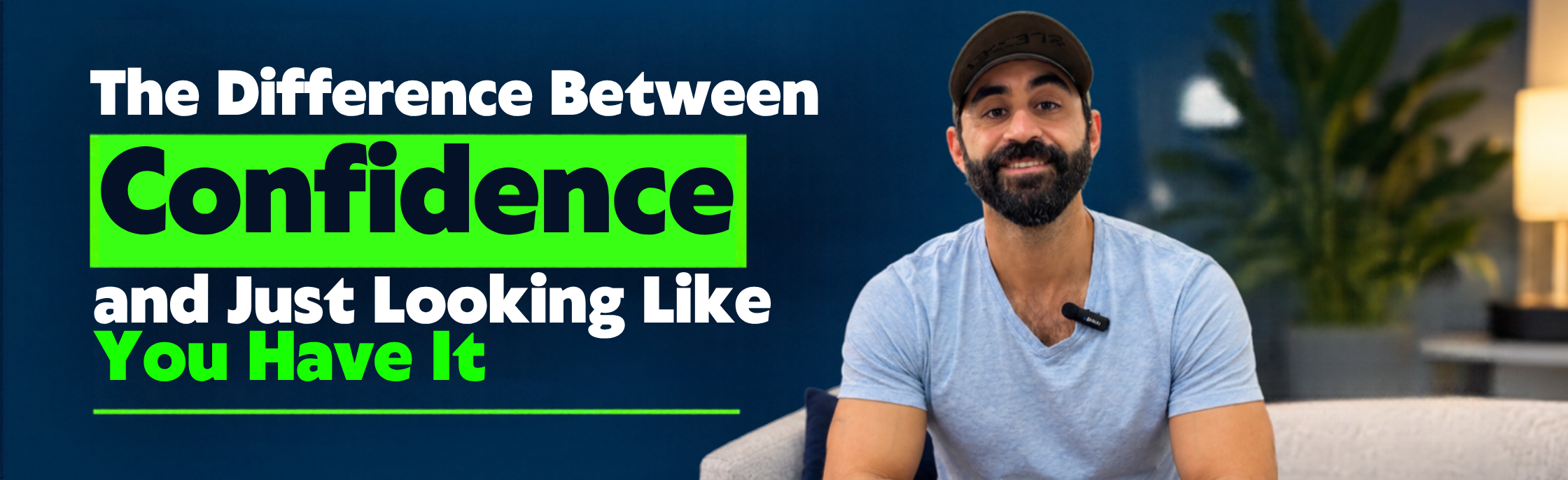 The Difference Between Confidence and Just Looking Like You Have It